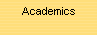 Academics